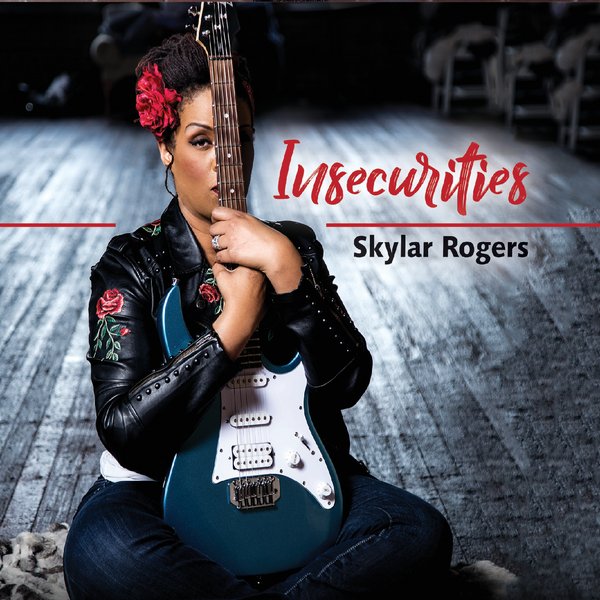 [Skylar Rogers - Insecurities]